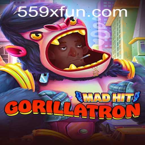 MadHitGorillatron: The Explosive Gaming Experience with 559X